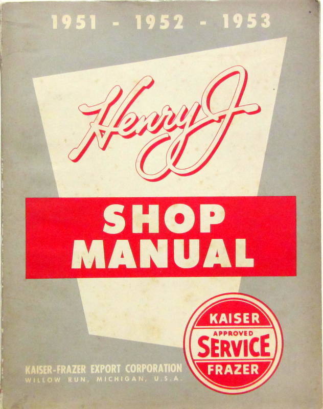 1951 - 1953 Henry J Shop Manual original
