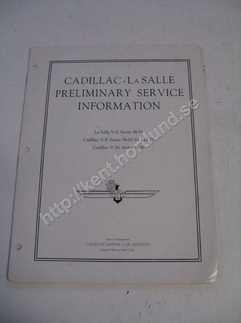 1938 La salle V-8, Series 38-50 Cadillac v-8, series 38-60, 65 and 75 Cadillac v-16, series 38-90 Preliminary service information