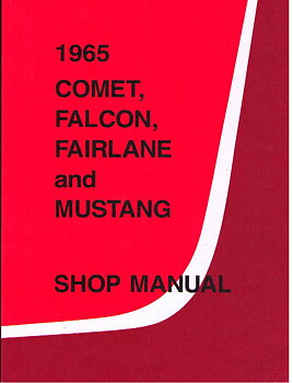 1965 Comet, Falcon, Fairlane and Mustang Shop Manual