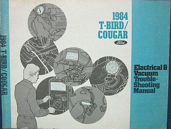 1984 Ford Thunderbird / Mercury Cougar Electrical & Vacuum Trouble-Shooting Manual
