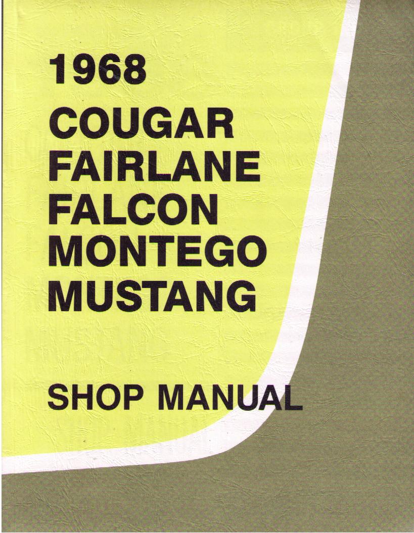 1968 Cougar, Fairlane, Falcon, Montego and Mustang Shop Manual