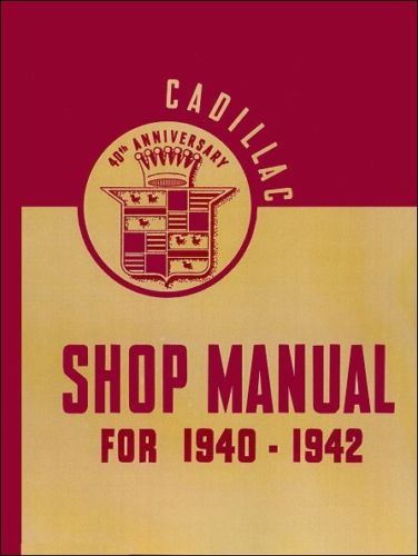 1940 - 1942 Cadillac Shop Manual