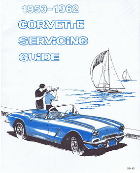 1953 - 1962 Chevrolet Corvette Servicing Guide