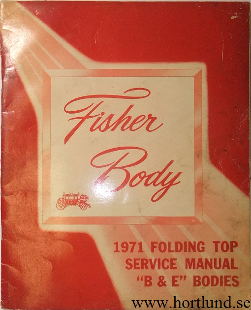 1971 Fisher Body Folding Top Service Manual B & E Bodies