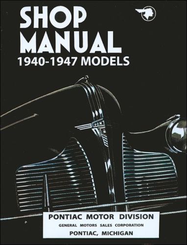 1940 - 1947 & 1948 Pontiac Shop Manual