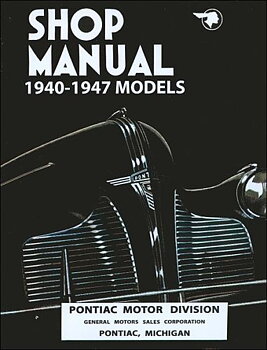 1940 - 1947 & 1948 Pontiac Shop Manual