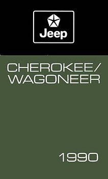 1990 Jeep Cherokee and Wagoneer Owner's Manual