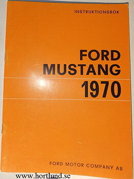 1970 Ford Mustang Instruktionsbok svensk
