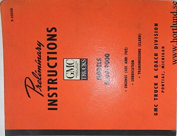 1960 GMC 5500-9000 Truck Preliminary Instructions