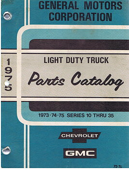1975 Chevrolet & GMC Light Duty Truck Parts Catalog Series 10 - 35 och Blazer