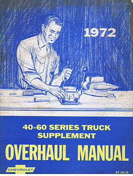 1972 Chevrolet Overhaul Manual 40 - 60 Series Truck Supplement