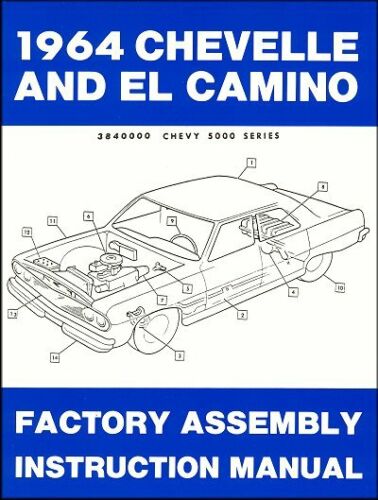 1964 Chevrolet Chevelle and El Camino Factory Assembly Instruction Manual