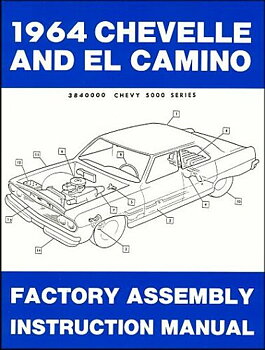 1964 Chevrolet Chevelle and El Camino Factory Assembly Instruction Manual
