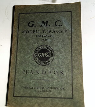 1929 GMC Modell T. 19 A och B Lastvagn Handbok svensk original