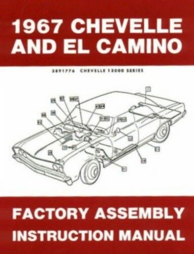 1967 Chevrolet Chevelle and El Camino Factory Assembly Instruction Manual