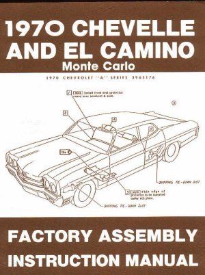 1970 Chevrolet Chevelle, El Camino and Monte Carlo Factory Assembly Instruction Manual