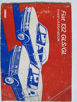 1974 Fiat 132 GLS och GL Instruktionsbok