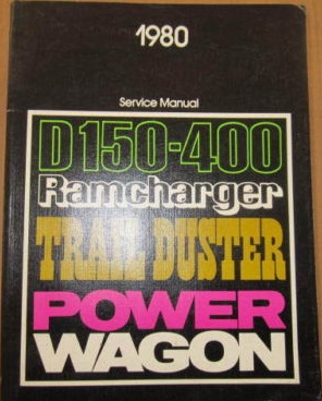 1980 Dodge D150-400 Ramcharger, Trail Duster, Power Wagon Service Manual