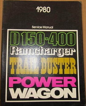 1980 Dodge D150-400 Ramcharger, Plymouth Trail Duster, Power Wagon Service Manual