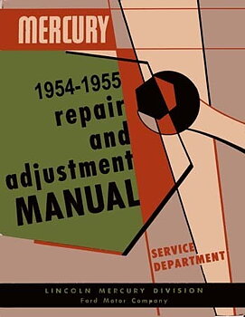 1954 - 1955 Mercury Repair and Adjustment Manual