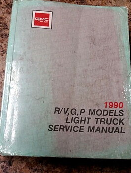 1990 GMC Light Duty Truck R/V, G, P Models Service Manual