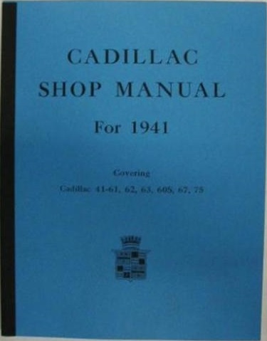 1941 Cadillac 41-61, 62, 63, 60S, 67, 75 Shop Manual