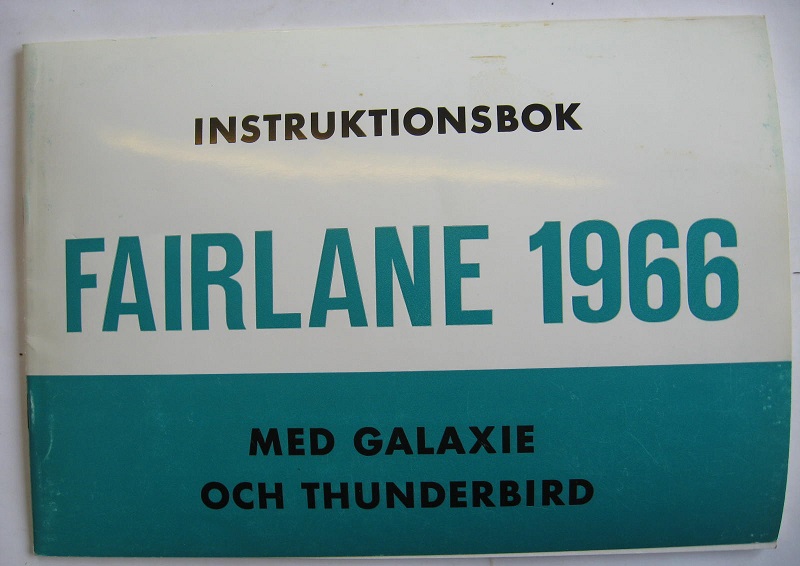 1966 Ford Fairlane, Galaxie och Thunderbird Instruktionsbok svensk