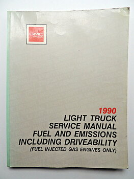 1990 GMC Light Duty Trucks Service Manual Fuel and Emissions Including Driveability