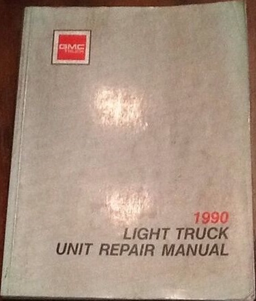 1990 GMC Light Duty Truck Unit Repair Manual