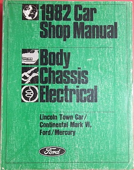 1982 Ford, Mercury, Lincoln Town Car och Continental Mark VI Shop Manual Vol A