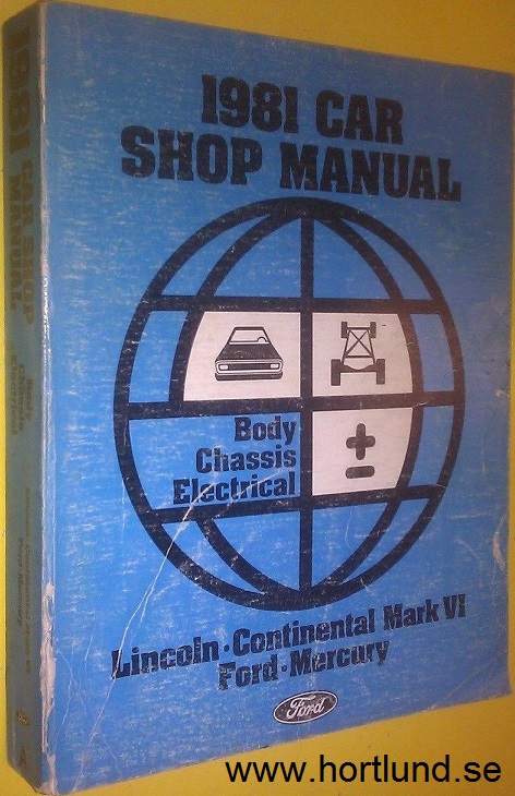 1981 Ford, Mercury, Lincoln och Continental Mark VI Shop Manual Vol A