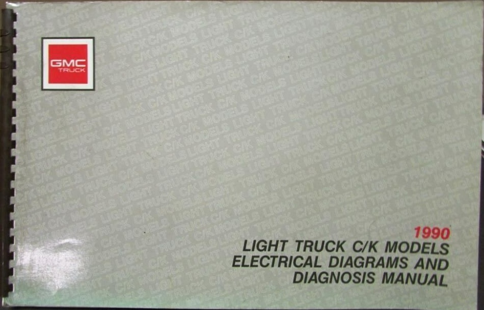 1990 GMC Light Duty Truck C/K Models Electrical Diagrams & Diagnosis Manual