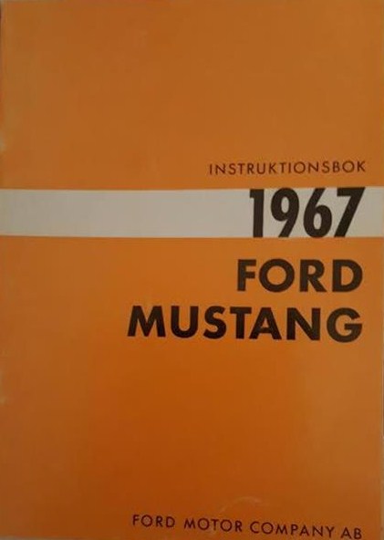 1967 Ford Mustang Instruktionsbok svensk