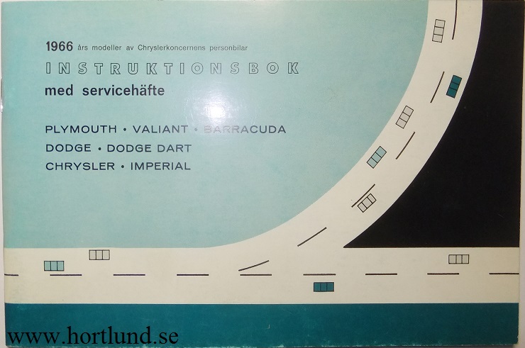 1966 Imperial, Chrysler, Plymouth, Valiant, Barracuda, Dodge och Dart Instruktionsbok svensk