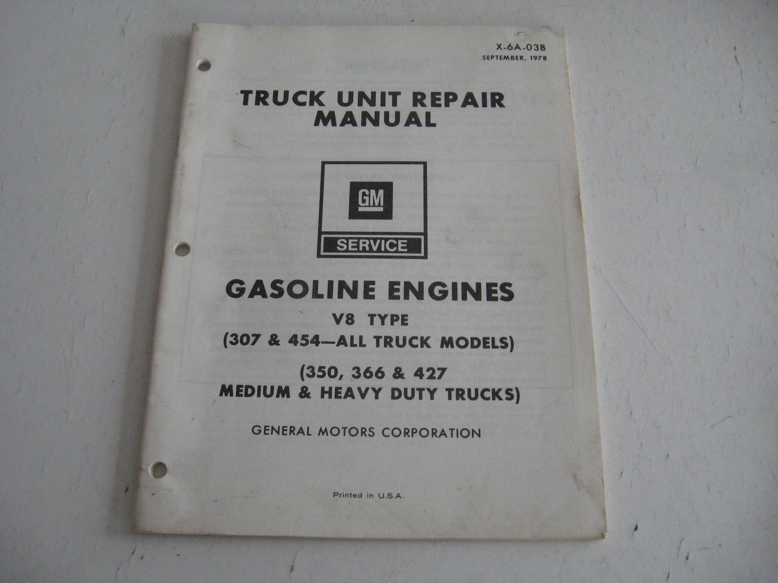 1978 Chevrolet Truck Unit Repair Manual Gasoline Engines 307 & 454 all truck models 350 366 427 medium & Heavy Duty Trucks. Sept. 78.