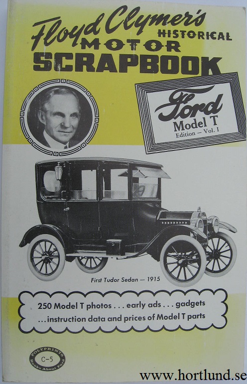 1908 - 1927 Ford Model T Floyd Clymer's Historical Motor Scrapbook