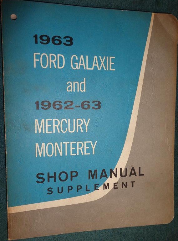 1963 Ford Galaxie och 1962-1963 Mercury Monterey Shop Manual supplement