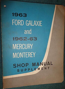 1963 Ford Galaxie och 1962-1963 Mercury Monterey Shop Manual supplement