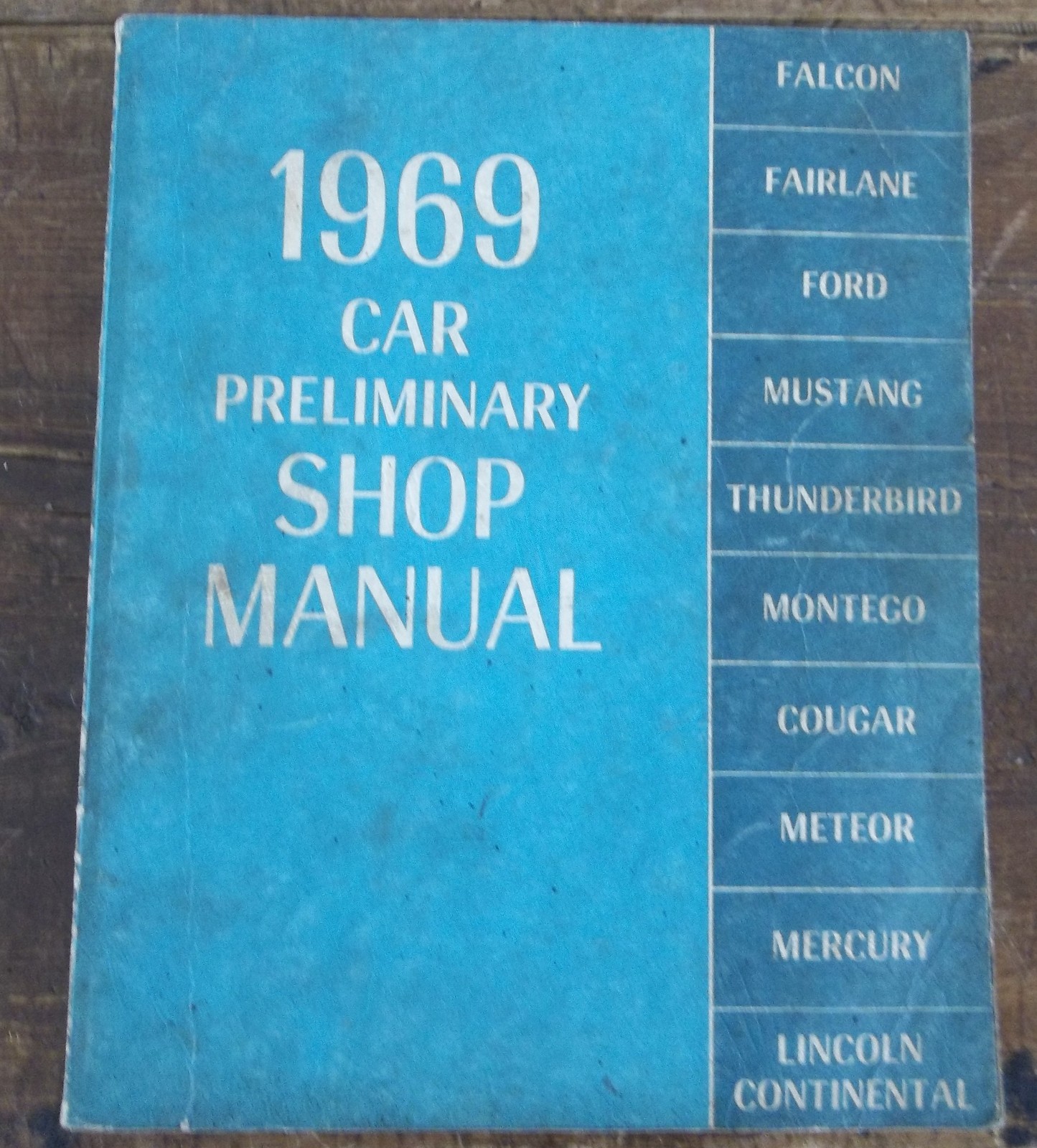 1969 Ford, Cougar, Fairlane, Falcon, Montego, Mustang, Thunderbird, Meteor, Mercury och Lincoln Continental Preliminary Shop Manual