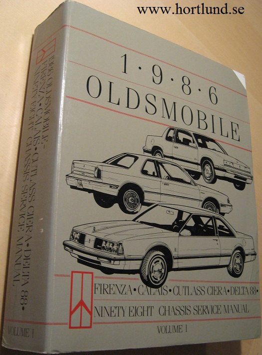 1986 Oldsmobile Firenza, Calais, Cutlass Ciera, Delta 88 and Ninety Eight Chassis Service Manual Volume 1