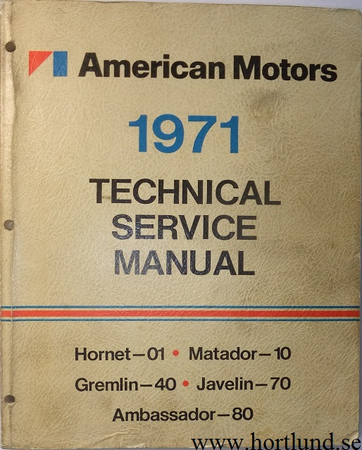 1971 AMC Hornet, Matador, Gremlin, Javelin, Ambassador Technical Service Manual original