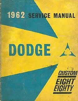 1962 Dodge Service Manual Custom Eight Eighty