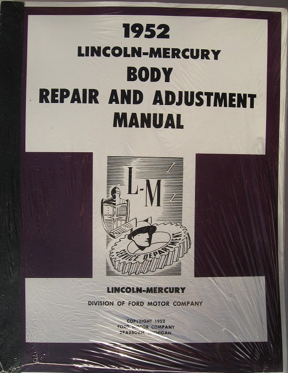 1952 Lincoln - Mercury Body Repair and Adjustment Manual