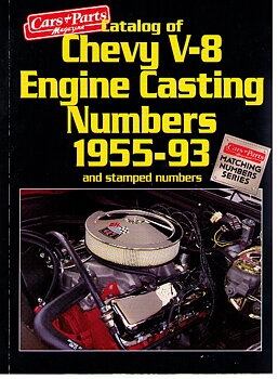 1955 - 1993 Catalog of Chevy V-8 Engine Casting Numbers and stamped numbers