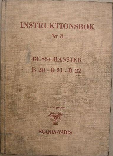 1947  Scania-Vabis Busschassier B 20, B 21, B 22 Instruktionsbok Nr 8