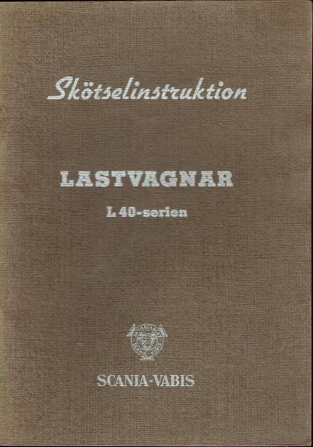 1953 Scania-Vabis L 40 Lastvagnar Skötselinstruktion