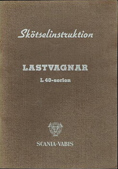 1953 Scania-Vabis L 40 Lastvagnar Skötselinstruktion
