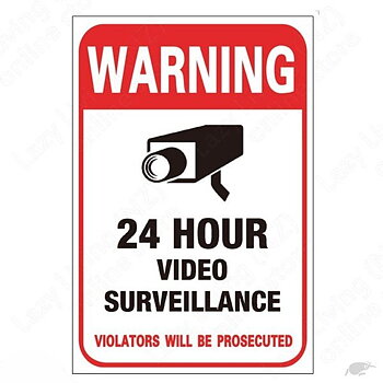 Dekal, WARNING 24 hour video surveillance