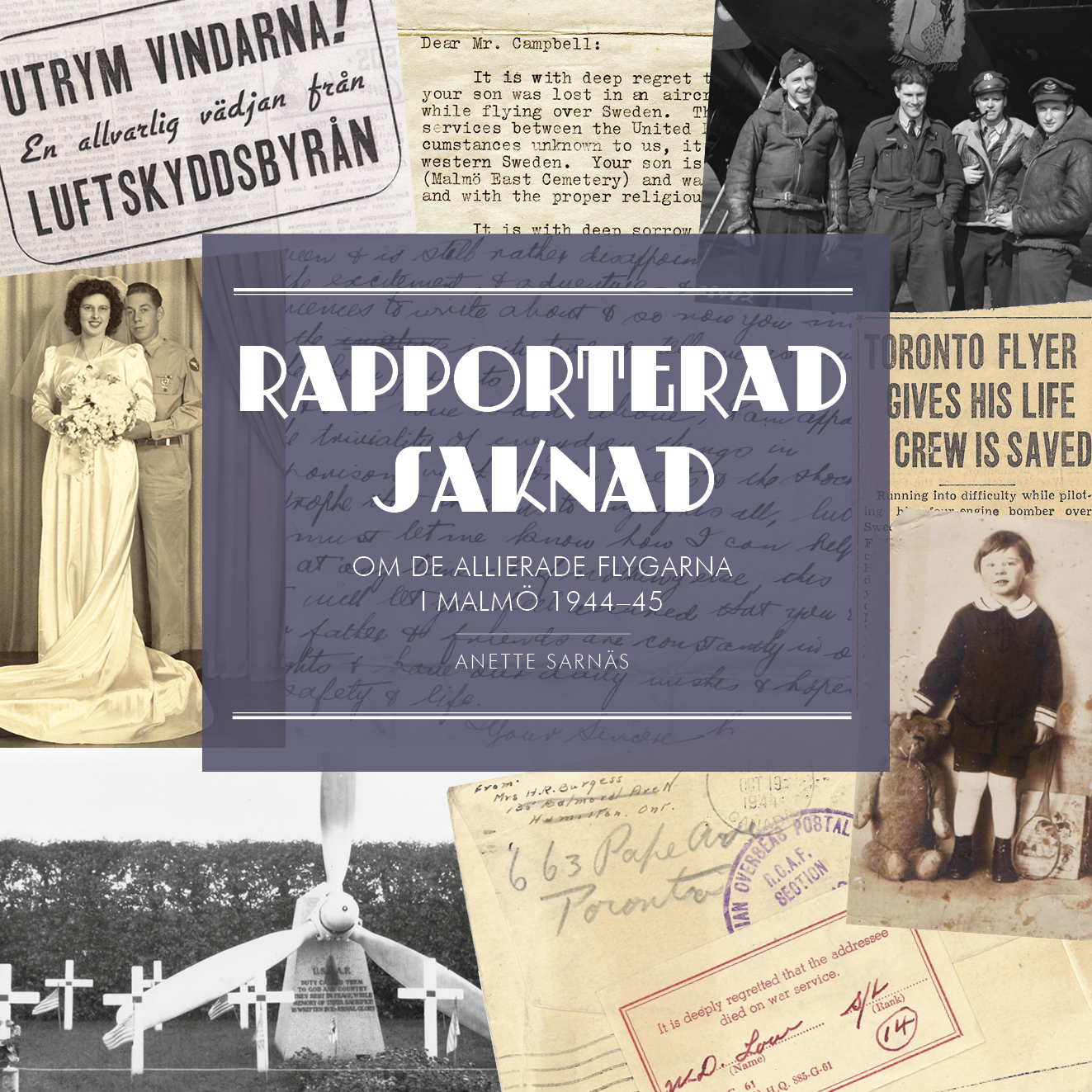 Rapporterad saknad. Om de allierade flygarna i Malmö 1944-1945