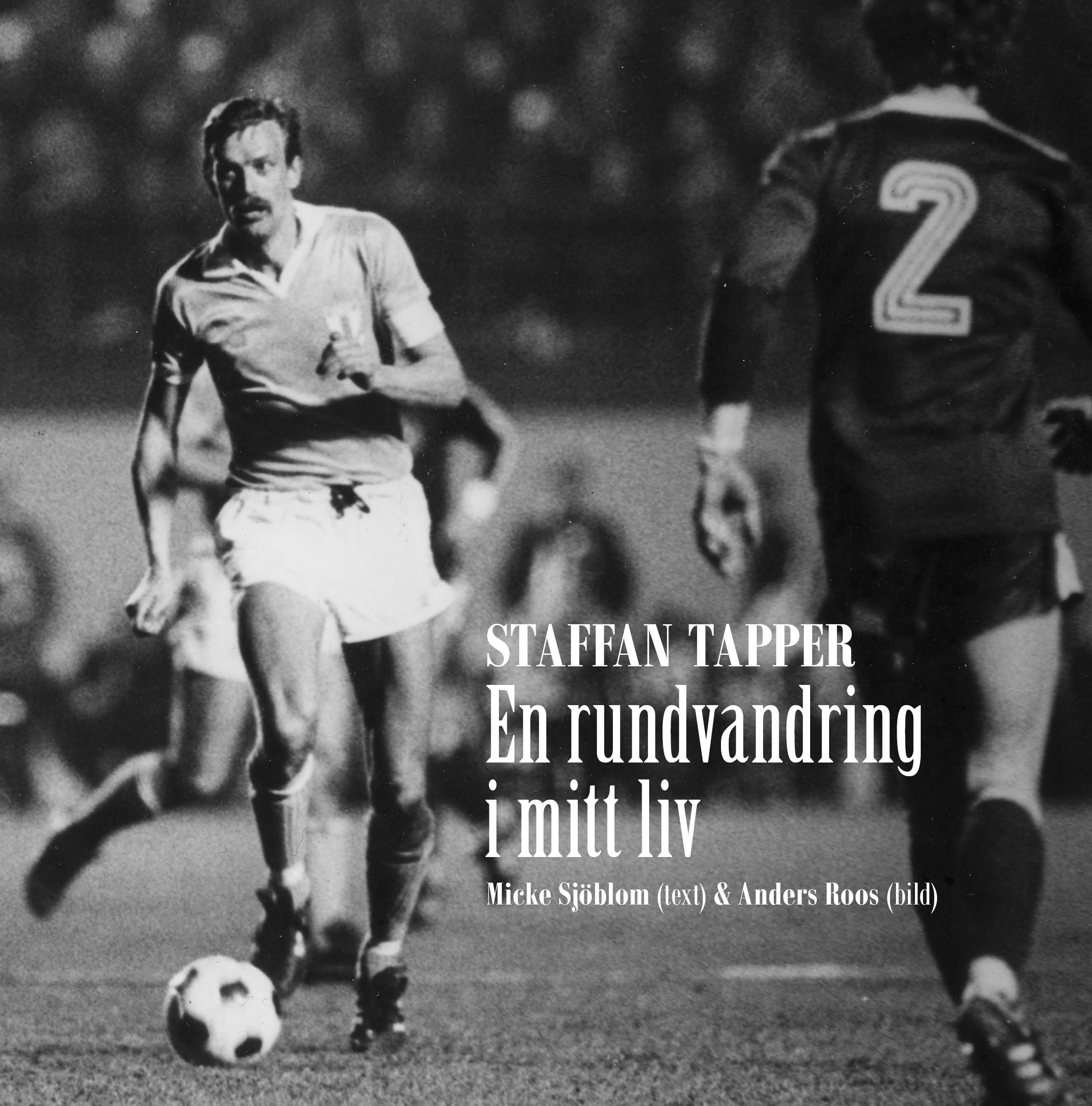 Staffan Tapper. En rundvandring i mitt liv